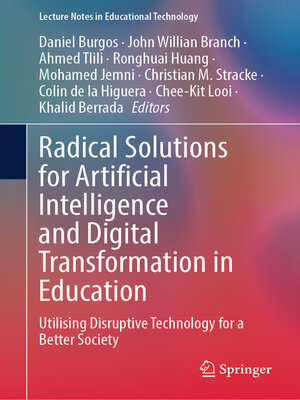 cover image of Radical Solutions for Artificial Intelligence and Digital Transformation in Education